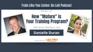 How Mature is your training program with Danielle Duran