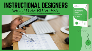 Instructional Design on a Shoestring - Ruthless