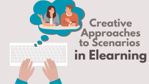 creative elearning scenarios