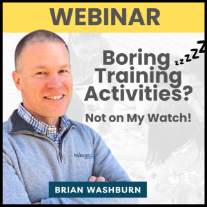 Boring training activities? Not on my watch! - Free Webinar for Instructional Designers