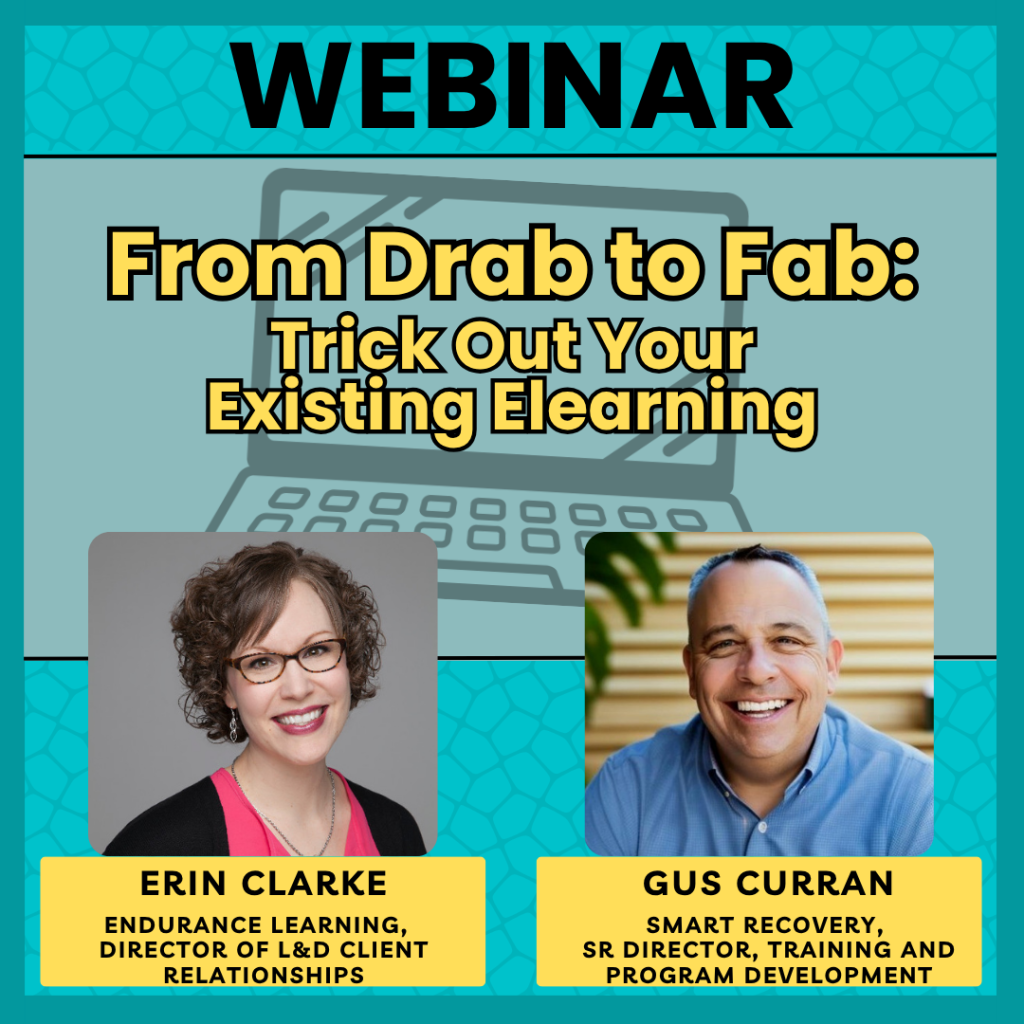 From Drab to Fab: Trick Out Your Existing Elearning 1 Tick out my elearning